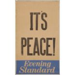 "IT'S PEACE!" EVENING STANDARD A vintage news banner in two colors proclaiming peace.29 by 17