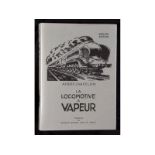 ANDRE CHAPELON: LA LOCOMOTIVE A VAPEUR, Trans George W Carpenter, 2000, 1st UK edn, 13 plts (6 fdg),