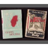 GLADYS MITCHELL, 2 ttls: HERE COMES A CHOPPER, 1946, 1st edn, orig cl, d/w; TOM BROWN'S BODY,