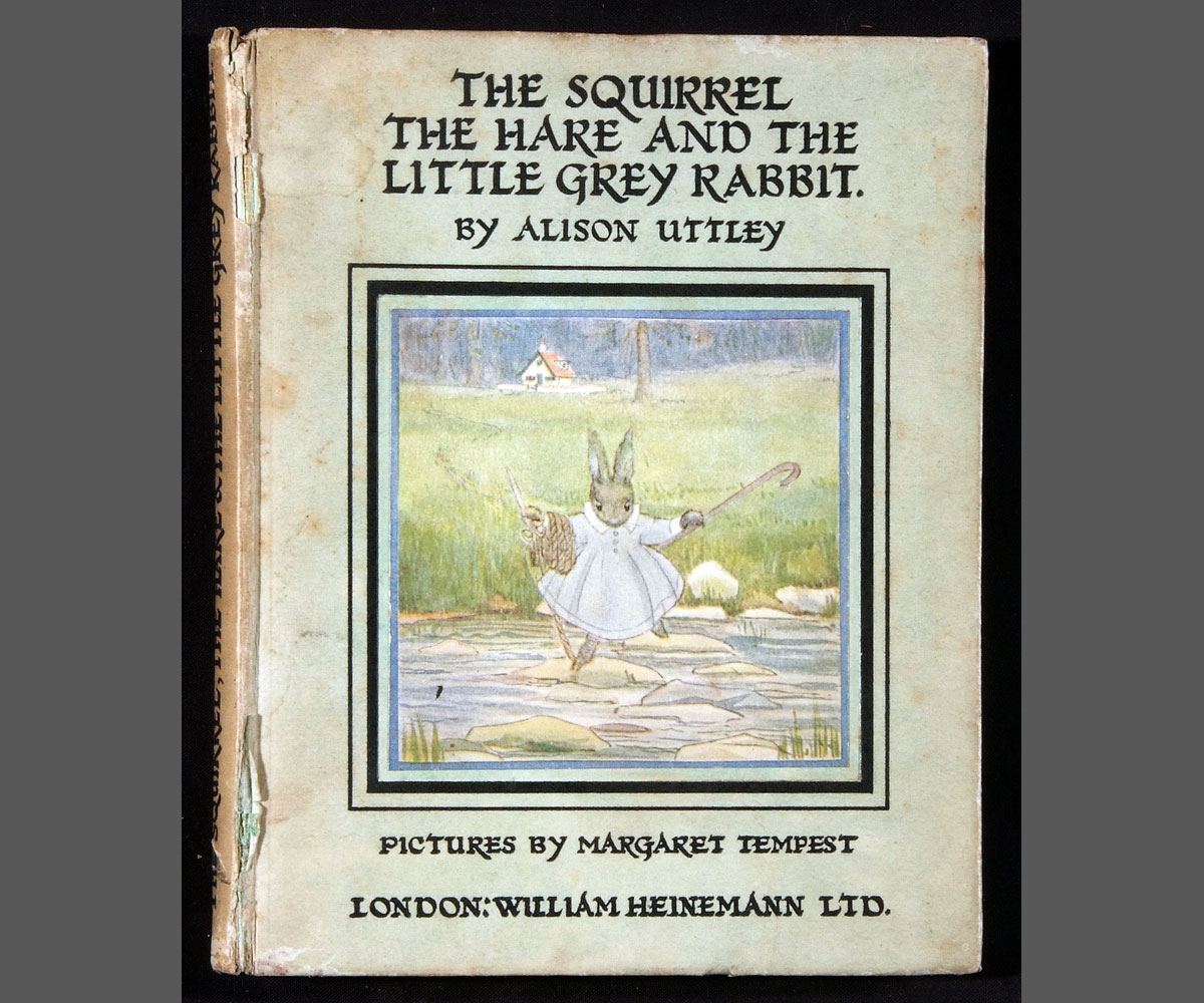 ALISON UTTLEY: THE SQUIRREL, THE HARE AND THE LITTLE GREY RABBIT, ill M Tempest, 1929 1st edn,