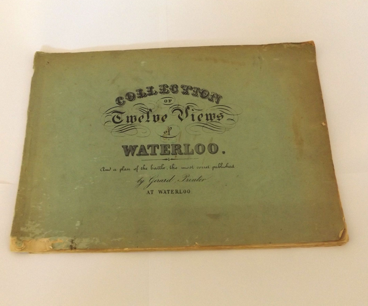 COLLECTION OF TWELVE VIEWS OF WATERLOO AND A PLAN OF THE BATTLE, THE MOST CORRECT PUBLISHED BY