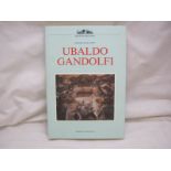 DONATELLA BIAGI MAINO: UBALDO GANDOLFI, Torino, Umberto Allemandi, 1990 1st edn, orig cl d/w