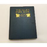 THE ALLIES FAIRY BOOK, ill A Rackham, [1916] (525) (500), numbered and signed, 12 tipped in col'd