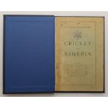 ‘Cricket in Nigeria: The History of the Nigerian Cricket Association taken from available records of