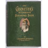 The Cricketer’s Autograph Birthday Book. T. Broadbent Trowsdale (“Cover Point”). London 1906.