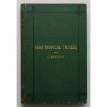 ‘Semi-Tropical Trifles’. Compton, Herbert. London 1875. Original publisher’s green cloth. The