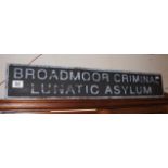 Wooden 'Broadmoor Criminal Lunatic Asylum' sign