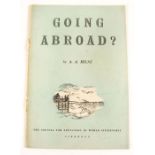 Milne, A.A. Going abroad? [London: Council for the Education in World Citizenship, 1947]. 8vo,