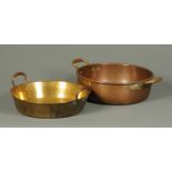 A Victorian copper preserve pan and brass preserve pan, each with fixed handles.  Diameter 14.5 ins.