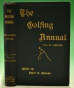 The Golfing Annual 1891-92 edited David S Duncan^ published London Horace Cox^ 5th edition 1892 with