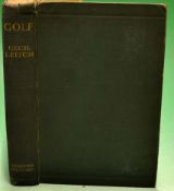 Leitch^ Cecil - "Golf" 1st ed 1922 in the original green and gilt cloth boards and spine^ containing