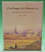 Behrend^ John and Lewis^ Peter N "Challenges and Champions - The Royal and Ancient Golf Club 1754-