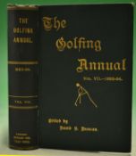 The Golfing Annual 1893-94 edited by David S Duncan^ published London Horace Cox^ 7th edition 1894