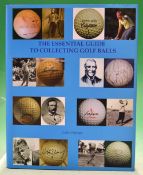 Palmer^ Colin signed - "The Essential Guide to Collecting Golf Balls" 1st ed. signed to the