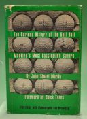 Martin^ John S - "The Curious History of the Golf Ball - Mankind's Most Fascinating Sphere"  1st