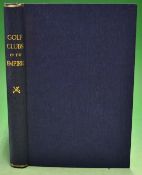 Clougher T R  - "Golf Clubs of The Empire - Annual" 2nd ed 1928 publ'd Clougher London rebound in