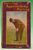 Ray^ Edward - "Driving^ Approaching^ Putting" 1st ed 1922^ publishers London: Methuen & Co Ltd^ in