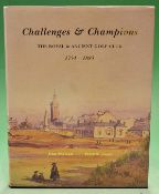 Behrend^ John and Lewis^ Peter N "Challenges and Champions - The Royal and Ancient Golf Club 1754-