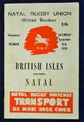 1955 British Lions v Natal rugby programme dated 10/09/1955 at Durban, the Lions won 1-8 and the
