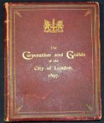 City of London 'The Corporation and Guilds of the City of London 1897' and the first twelve of the