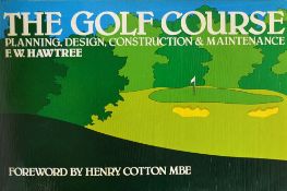 Hawtree, Fred - 'The Golf Course Planning, Design, Construction & Maintenance' foreword by Henry