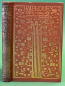 Currente, Calamo (James McCarthy) - 'Half Hours with An Old Golf' 1st edition 1895 - published