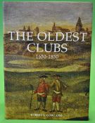 Gowland, Robert G signed - "The Oldest Clubs 1650-1850" authors edition 2011 signed by the author to