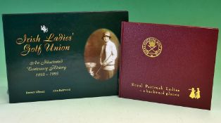 Irish Ladies Golf Club Centenary History Books (2) to include signed "Royal Portrush Ladies - a