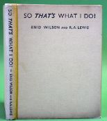 Wilson, E and Lewis, Robert Allen signed - "So That's What I Do!" 1st edition 1935 in the original