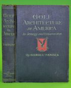 Thomas, George C Jr - "Golf Architecture in America - It's Strategy and Construction" 1st edition
