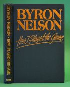 Nelson, Byron signed - "How I  Played The Game" 1st ed 1993 with green cloth and gilt boards and