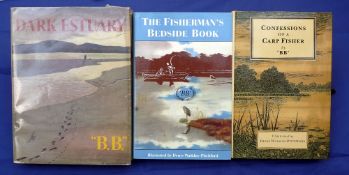 BB - "Dark Estuary" 1st ed 1953, H/b, D/j, fine, BB - "Confessions Of A Carp Fisher" 2000 ed,