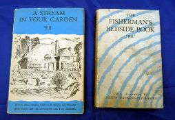 BB - "A Stream In Your Garden" 1st ed 1948, H/b, D/j, fine and BB - "The Fisherman's Bedside Book"