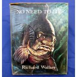 Walker, R - "No Need To Lie" 1st ed 1964, H/b, plastic wrapped D/j, ex libris copy, generally