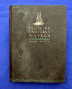 Grey, Z - "Tales Of Tahitian Waters" 1st ed 1931, cloth binding, gilt decorative text, 2" split to