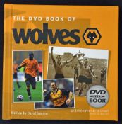 Signed Wolverhampton Wanderers Football Club Official History 'The DVD Book of Wolves', signed by