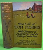 Tulloch, W W - 'The Life of Tom Morris with Glimpses of St Andrews and its Golfing Celebrities', 1st