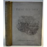 Hutchinson, Horace G - 'Famous Golf Links' 1st ed 1891with the original decorative cloth boards with