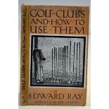 Ray, Edward - 'Golf Clubs and How to Use Them' 1st ed. 1922, London: Methuen, 53p, in pictorial