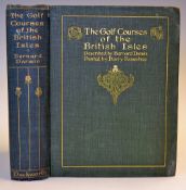 Darwin, Bernard - 'The Golf Courses of the British Isles' 1st edition 1910 with illustrations by