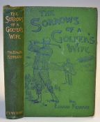 Kennard, Edward Mrs - 'The Sorrows of a Golfer's Wife' - 1st ed. 1896, in green decorative cloth,