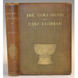Kerr, John - signed - 'The Golf Book of East Lothian' ltd ed 1896 no 333/500 - original brown and