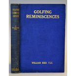 William, Reid - 'Golfing Reminiscences; the growing of the game 1887-1925', 1st ed. 1925, in blue