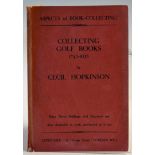 Hopkinson, Cecil - 'Collecting Golf Books 1743-1938' - 1st ed paperback in published by Constable,