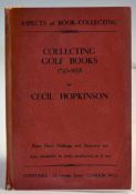 Hopkinson, Cecil - 'Collecting Golf Books 1743-1938' - 1st ed paperback in published by Constable,