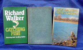Walker, R - "Dick Walkers Trout Fishing" 1st ed 1982, H/b, D/j, Walker, R - "Catching Fish" 1st ed