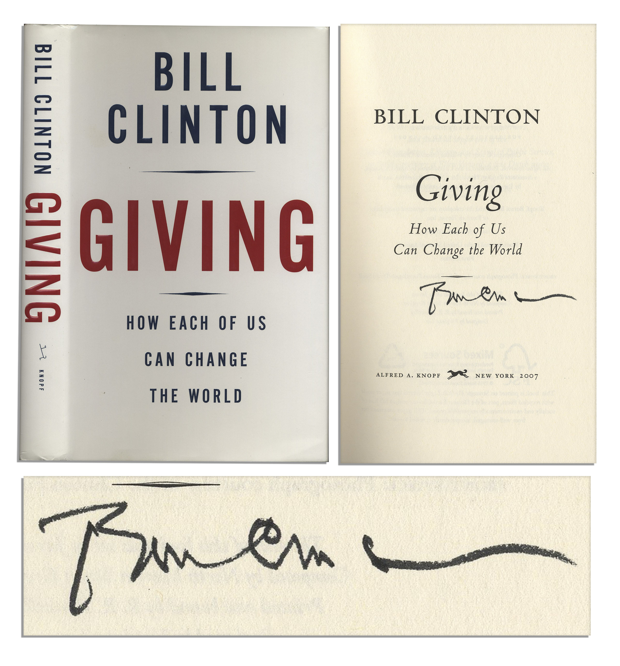 Bill Clinton Signed First Edition of ''Giving: How Each of Us Can Change The World'' -- Fine Bill