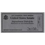 President Bill Clinton Impeachment Trial Ticket -- For the Senate Trial Ticket to the Senate
