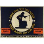 Plakate - - Gipkens, Julius. Gold gab ich zur Wehr - Eisen nahm ich zur Ehr. Zweifarbig