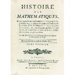 Mathematik - - Montucla, Jean Etienne. Histoire de Mathematiques, dans laquelle on rend compte de